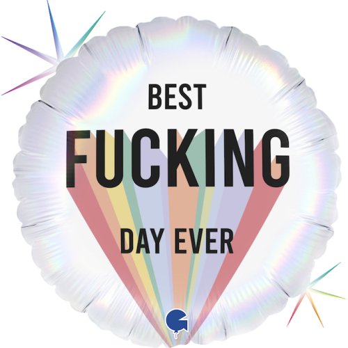 Best F*ing Day Ever Foil Balloon FLAT